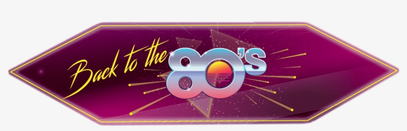 Back To The 80's - Graphic Design, transparent png download