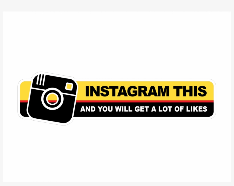 Instagram This And You Will Get A Lot Of Likes - Instagram, transparent png download