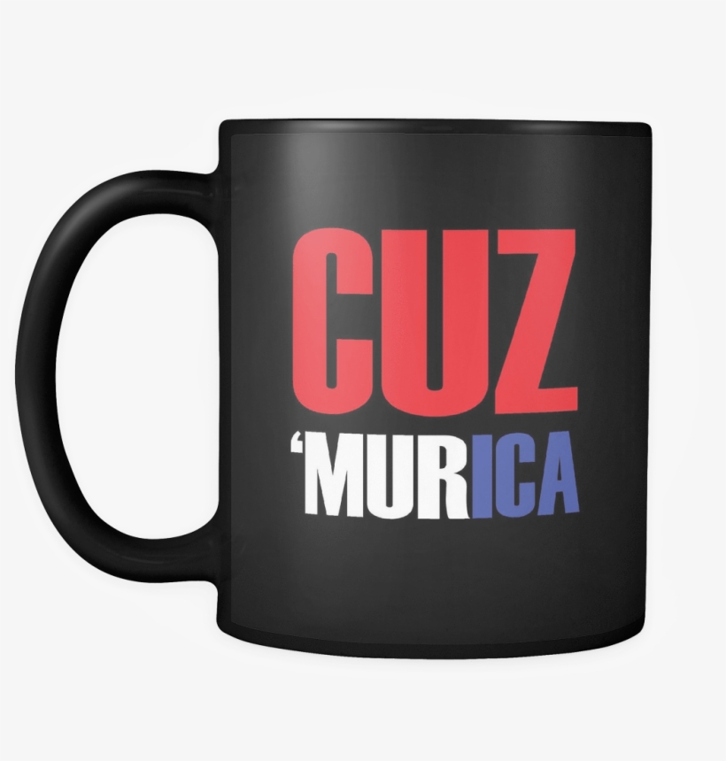 Cuz Murica - Mug, transparent png download