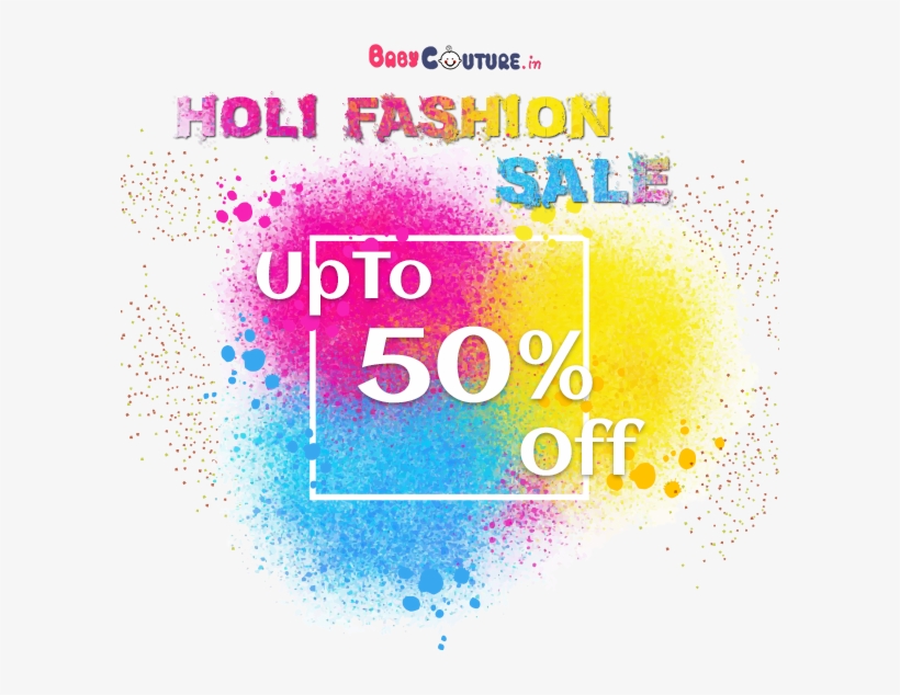 Holi Fashion Sale Up To 50% Off - Graphic Design, transparent png download