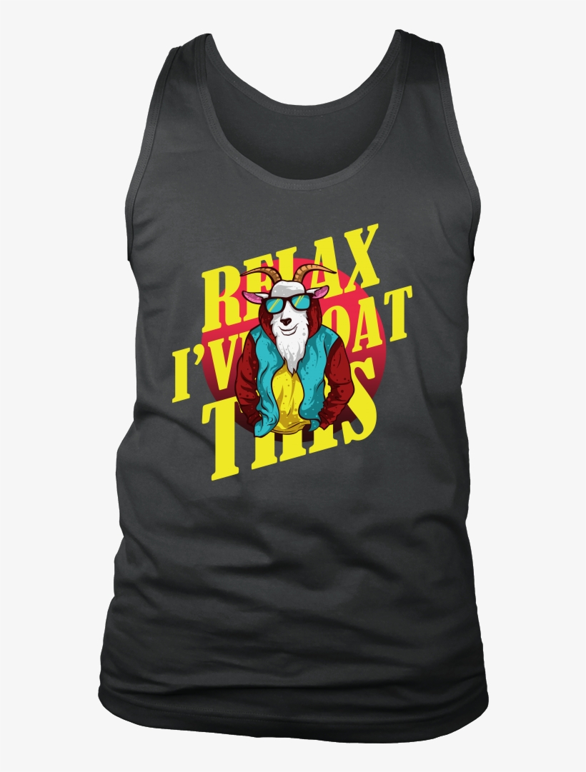 Relax I've Goat This Funny Farmer Animal Goats Men's - Active Tank, transparent png download