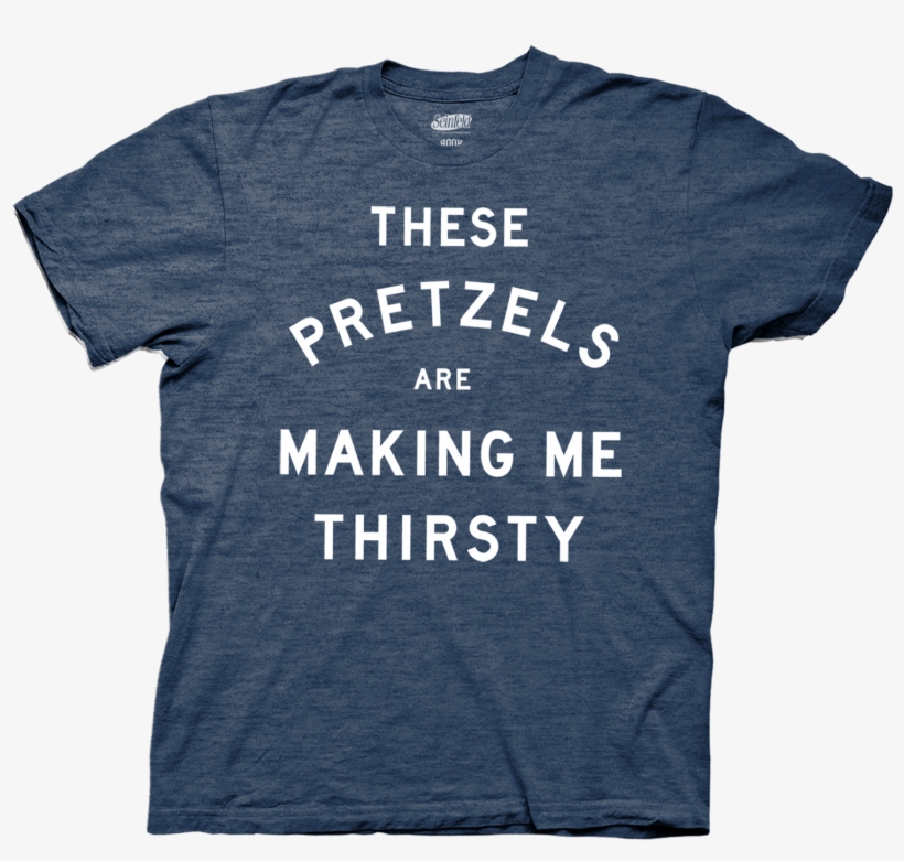 Thirsty Pretzels Seinfeld Shirt - T Shirt, transparent png download