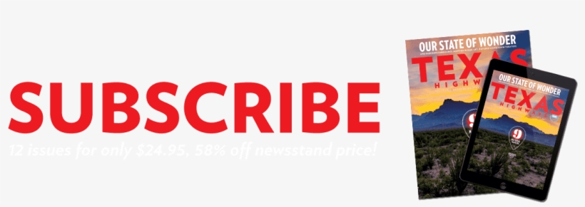 Subscribe To Texas Highways Magazine - Banner, transparent png download