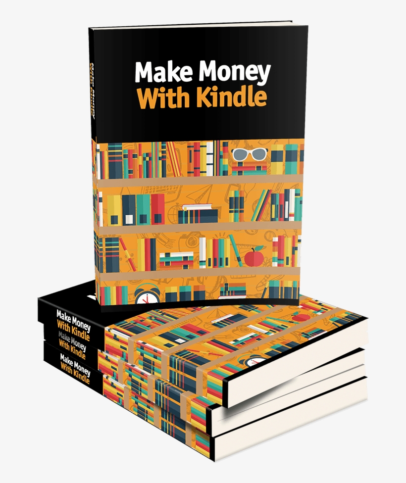 Make Money With Kindle Cover - Make Money With Kindle Ebook, transparent png download