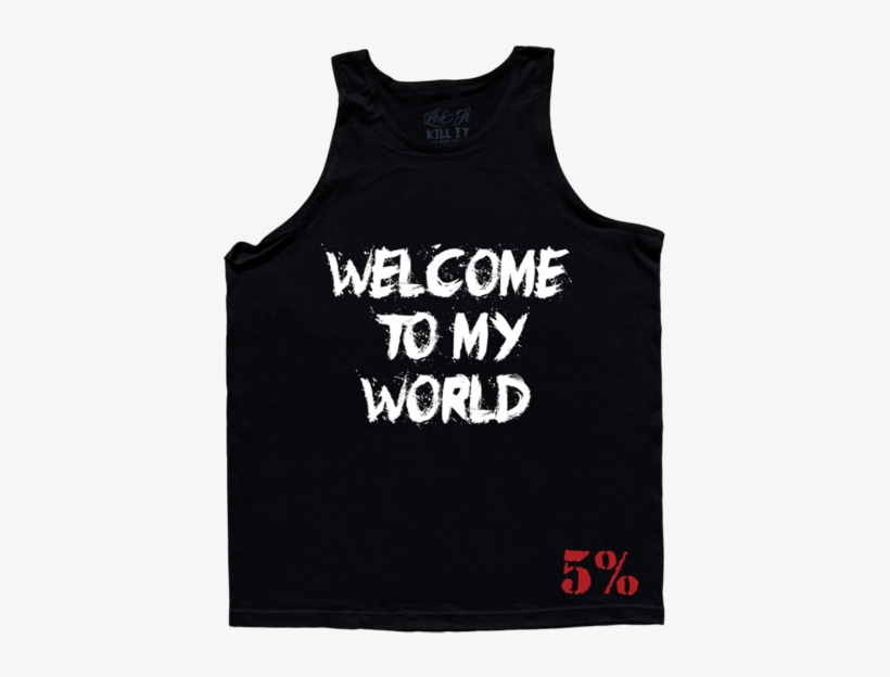Welcome To My World, Black Tank Top With White Lettering - Lord Of The Rings T Shirts Funny, transparent png download