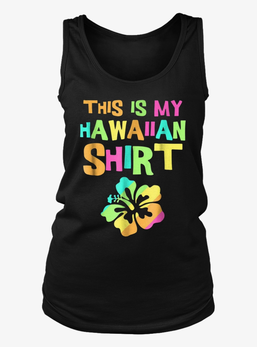 This Is My Hawaiian Shirt - Hibiscus, transparent png download