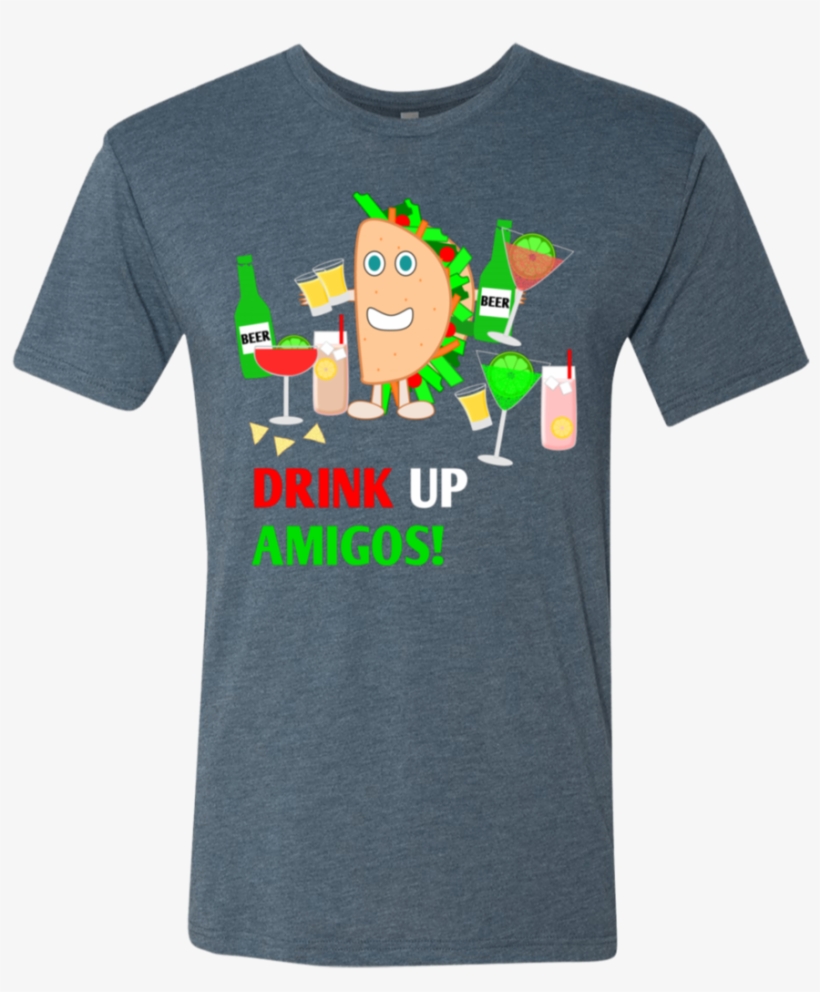 Drink Up Amigos - Shirt, transparent png download