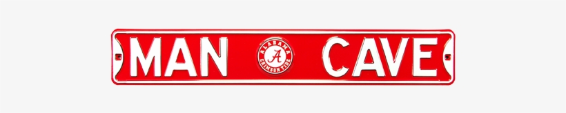 Alabama Crimson Tide “man Cave” Authentic Street Sign - Wall Sign: Man Cave Alabama Crimson Tide Steel Sign,, transparent png download