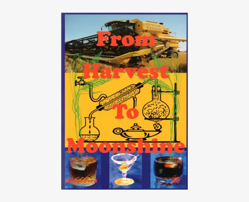 Harvest To Moonshine Book - From Harvest To Moonshine: Make Your Own Favourite, transparent png download