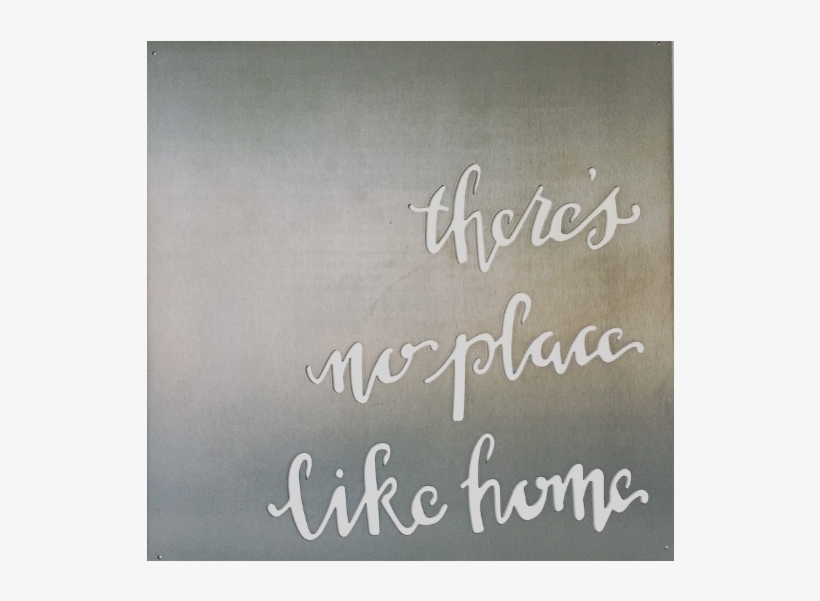 No Place Like Home Metal Sign - Metal, transparent png download