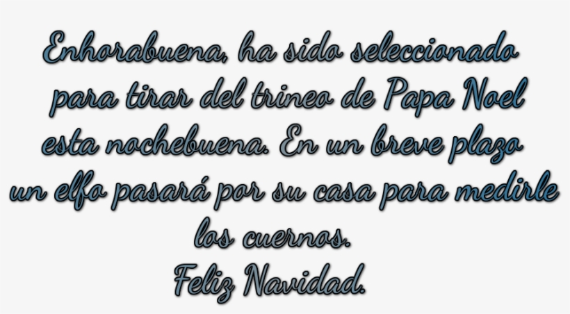 Enhorabuena, Ha Sido Seleccionado Para Tirar Del Trineo - Calligraphy, transparent png download