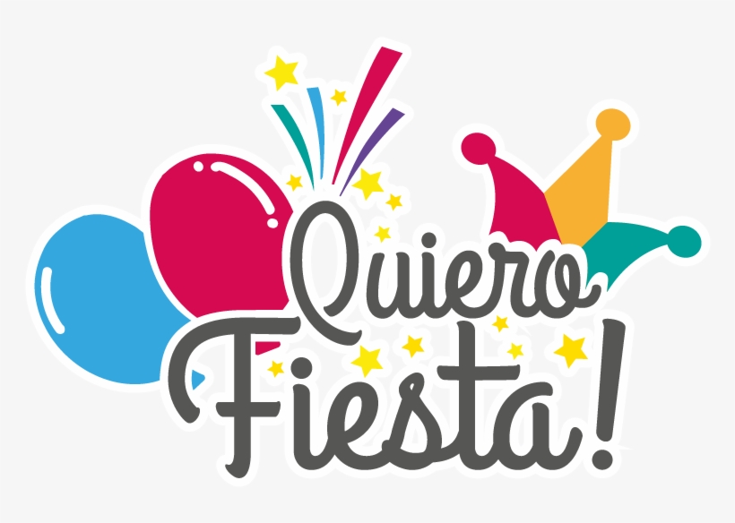 Quiero Fiesta Quiero Fiesta - Graphic Design, transparent png download