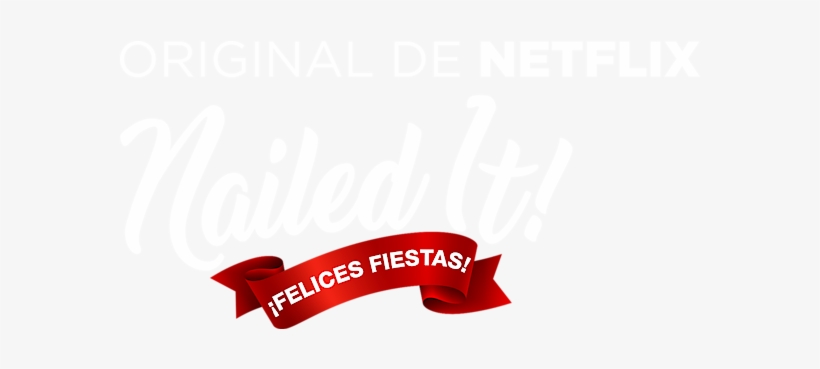 Nailed It ¡felices Fiestas - Parallel, transparent png download