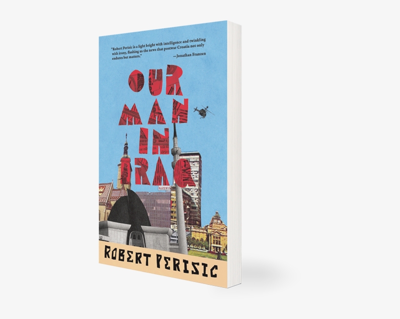 Our Man In Iraq, By Robert Perišic, transparent png download
