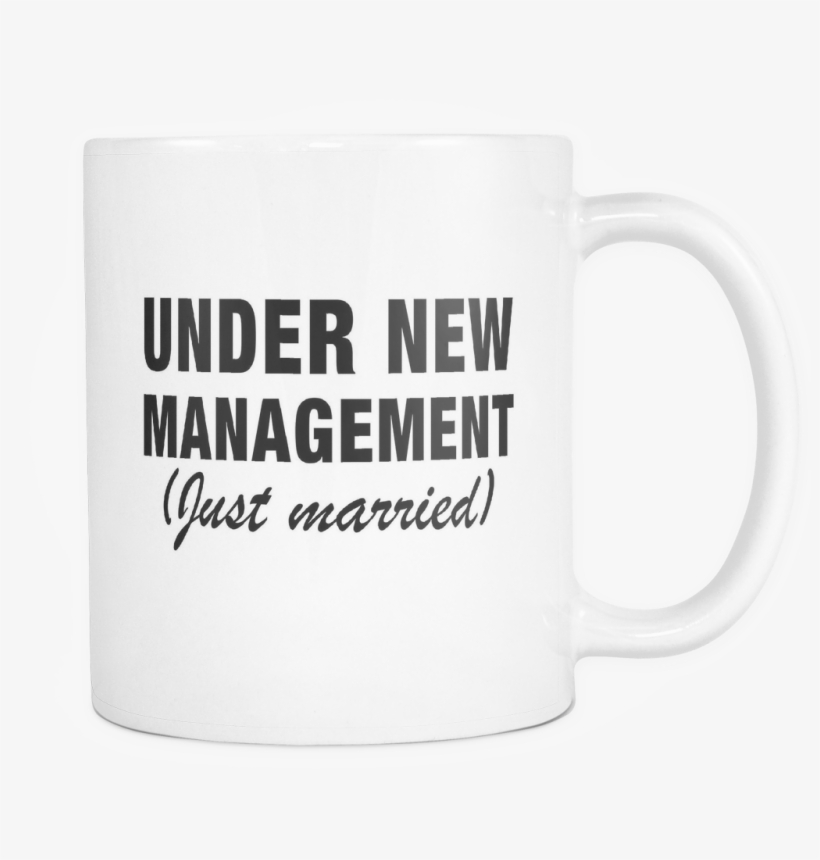 Under New Management Mug - Mug, transparent png download