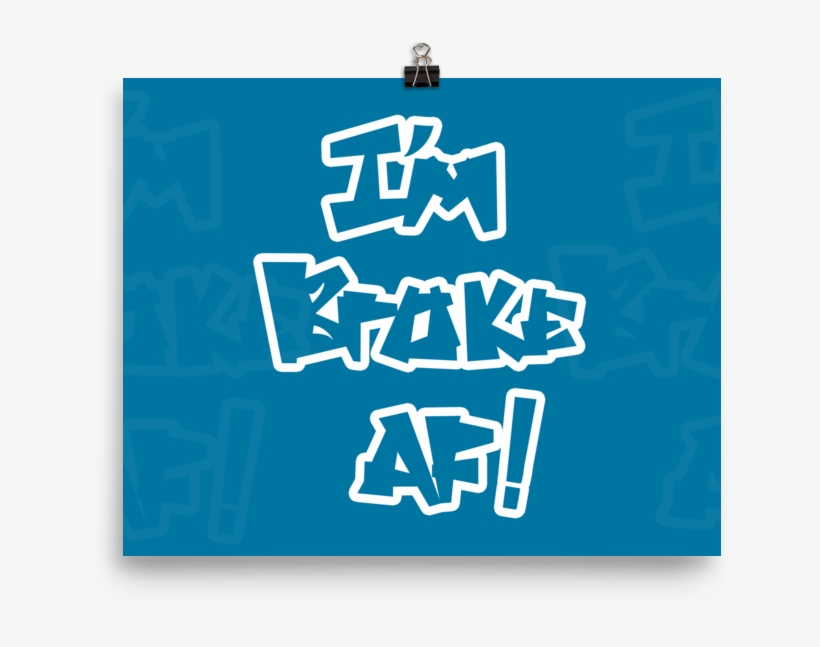 Broke As Fuck White 1220 Mockup Transparent Transparent, transparent png download