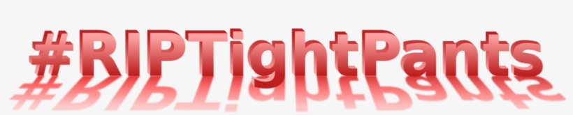 #riptightpants - Poster, transparent png download