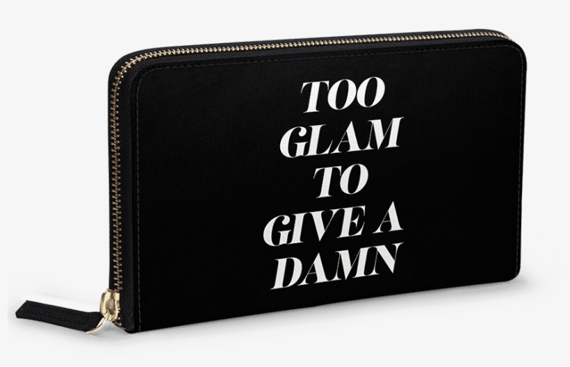 Dailyobjects Too Glam To Give A Damn Women's Classic - Wallet, transparent png download