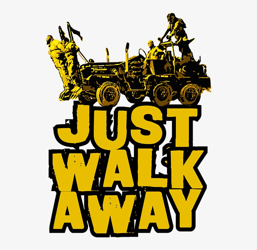 Load Image Into Gallery Viewer, Just Walk Away - Graphic Design, transparent png download