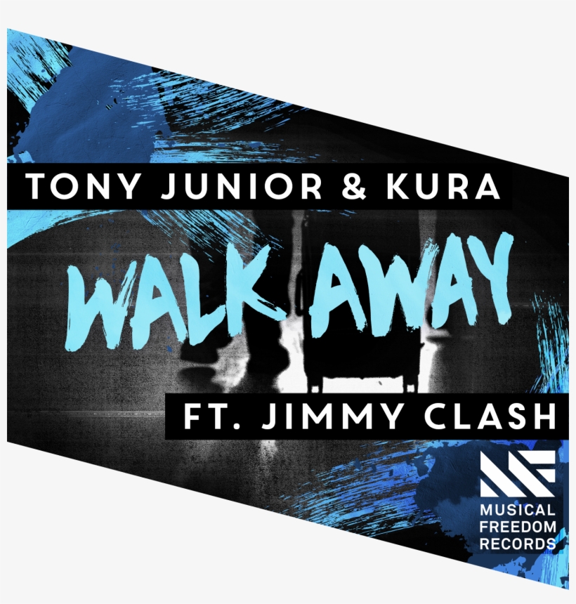 Jimmy Clash - Walk Away - Tony Junior & Kura Walk Away Ft Jimmy Clash, transparent png download