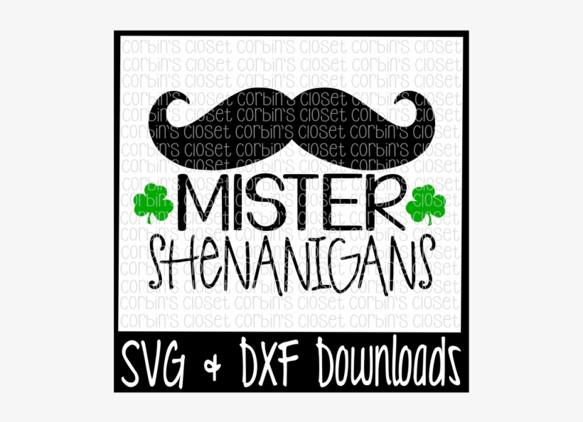 St Patricks Svg * Mister Shenanigans * Mustache * St - Graphics, transparent png download
