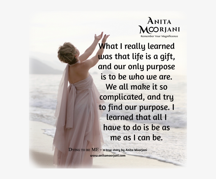 #purpose #beyourself #quote #dyingtobeme #anitamoorjani - Anita Moorjani Quotes, transparent png download