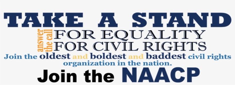 Membership In The Naacp Means Joining The Leading Civil - Printing, transparent png download