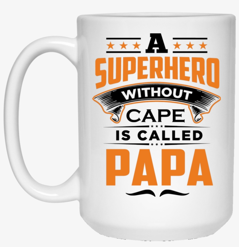 A Superhero Without Cape Is Called Papa - Beer Stein, transparent png download