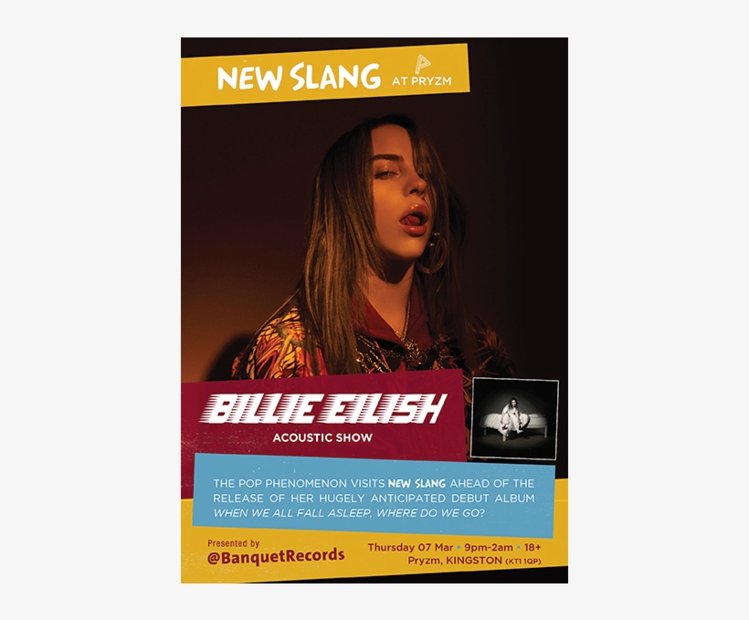 Billie Eilish Thursday 7th March At New Slang, - We All Fall Asleep Where Do We Go, transparent png download