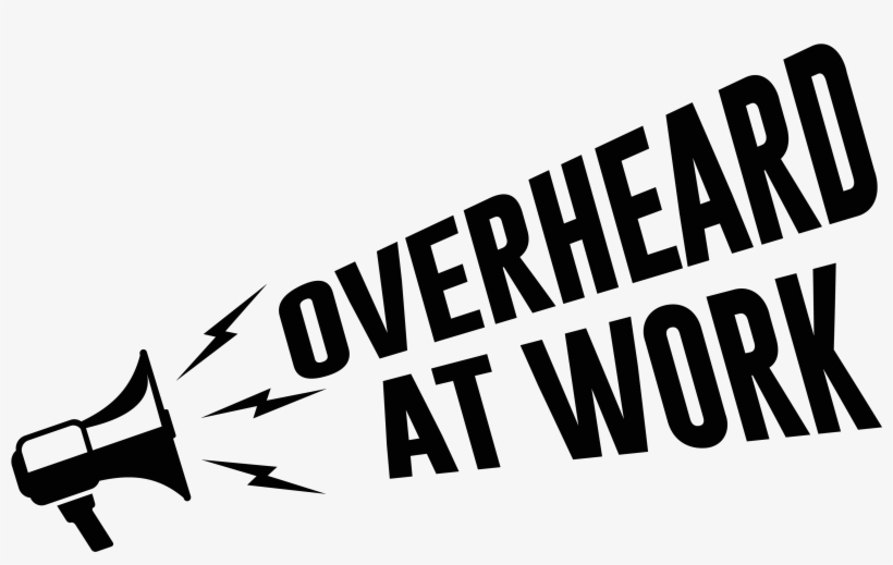 Overheard At Work - Calligraphy, transparent png download