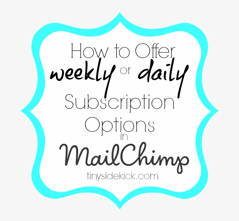 How To Offer Weekly Subscription Option In Mail Chimp - Mailchimp, transparent png download