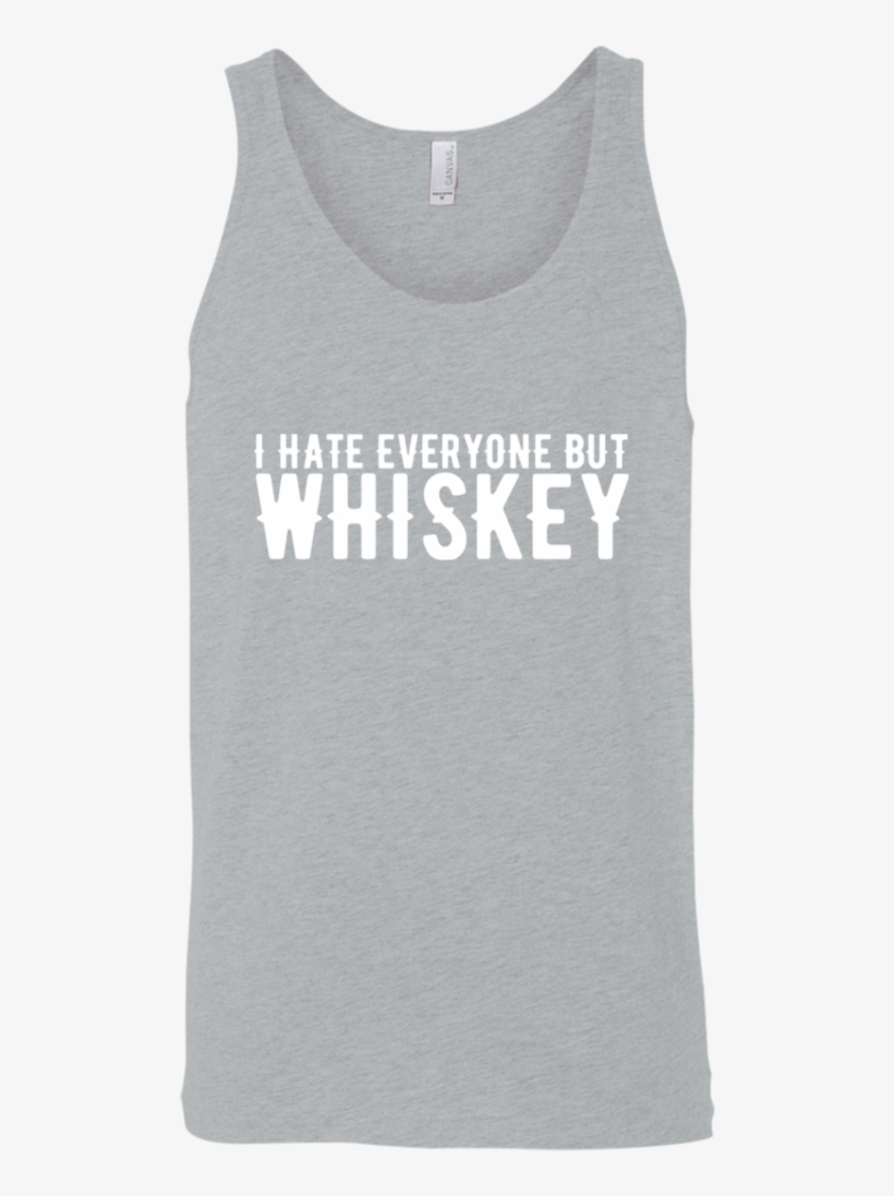 I Hate Everyone But Whiskey Tank Top Apparel - Active Tank, transparent png download