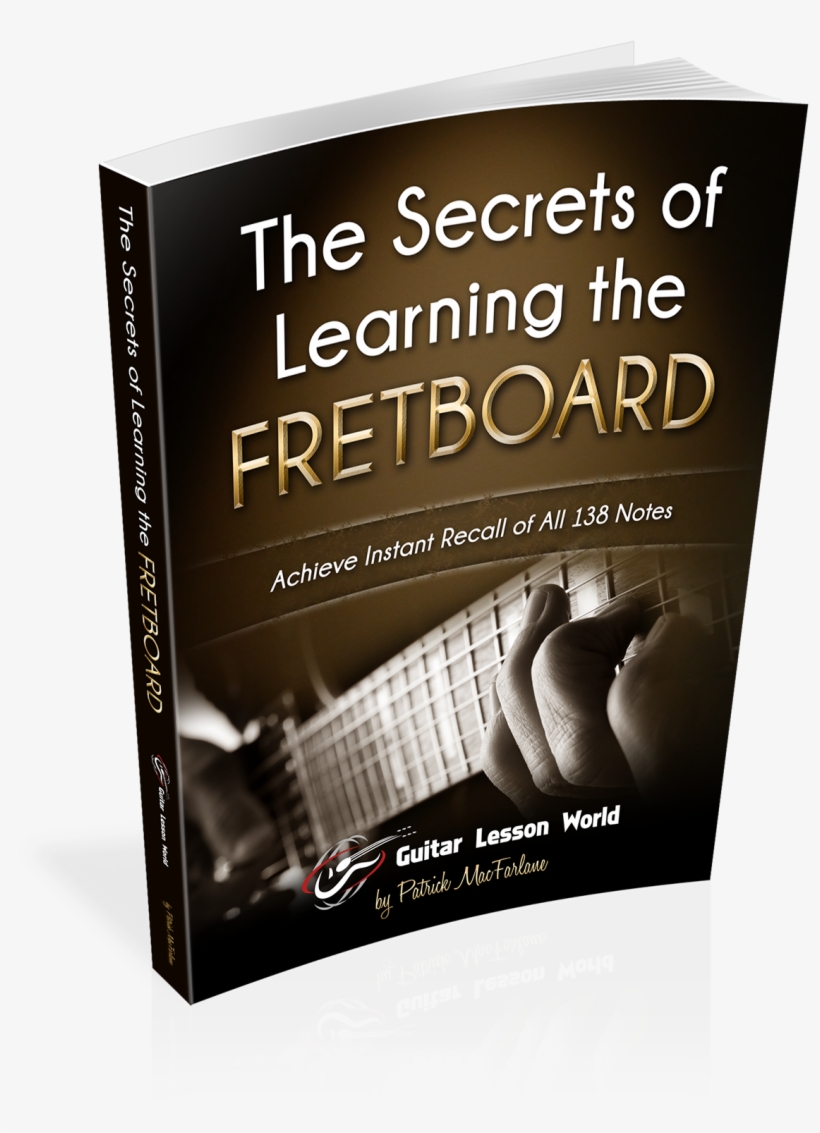 The Secrets Of Learning The Fretboard Book - Flyer, transparent png download