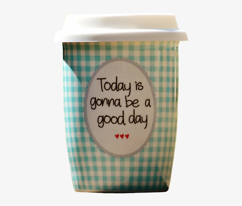 Beautiful Day, To Go, Joy, Coffee, Cup, Happy - Life Is Beautiful Smile, transparent png download