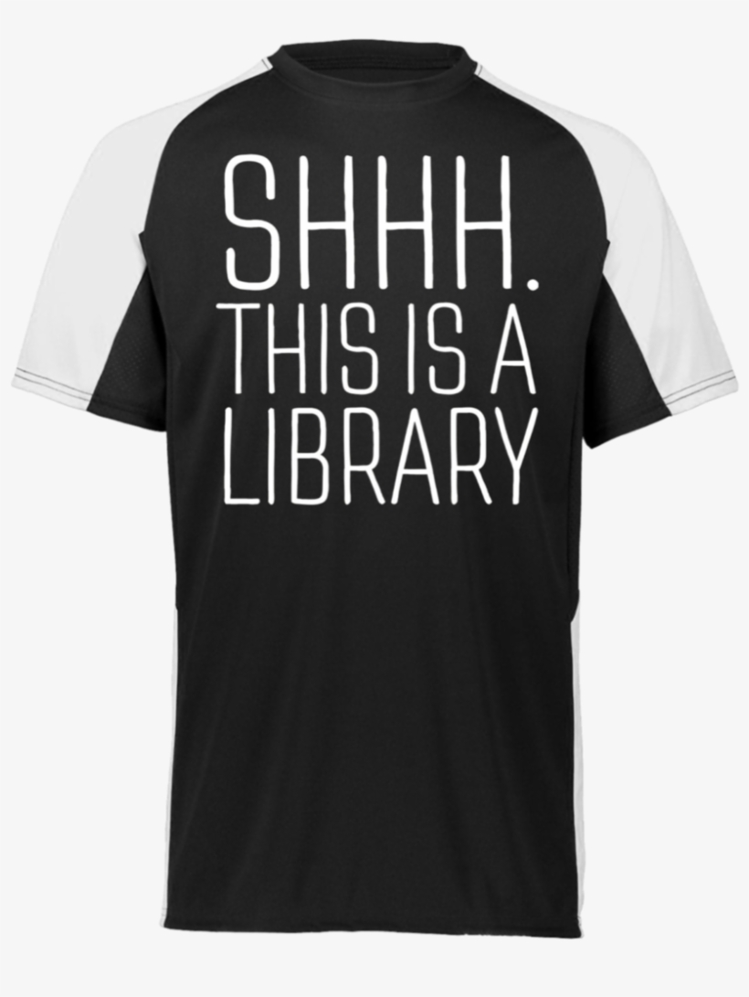 Shhh This Is A Library Funny Cutter Jersey - Active Shirt, transparent png download