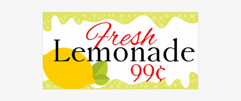 Fresh Lemonade 99 Cents Vinyl Banner - Graphic Design, transparent png download