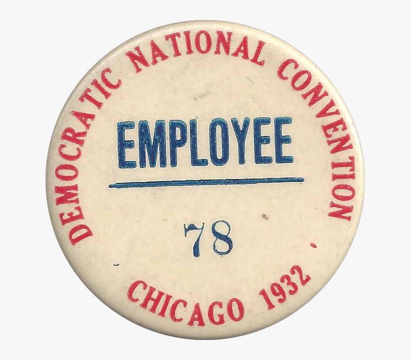 Democratic National Convention Chicago 1932 Employee - Circle, transparent png download