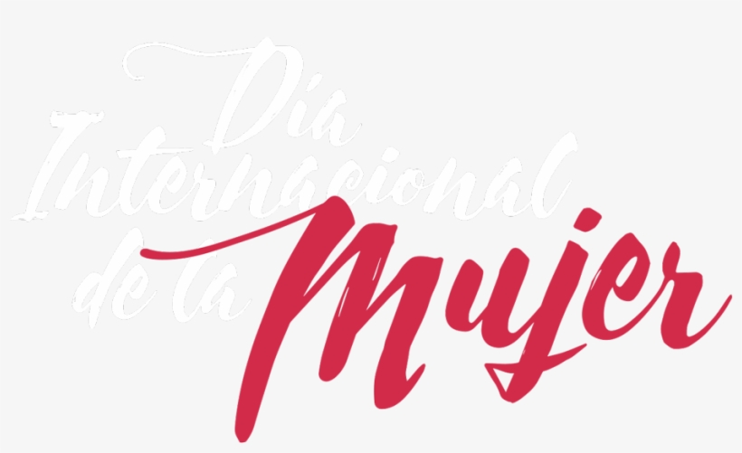 En El Día Internacional De La Mujer Destacamos A Las - Calligraphy, transparent png download