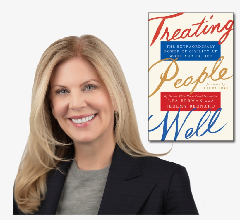 Lea Berman, Author, Event, White House, Laura Bush, - Treating People Well: The Extraordinary Power Of Civility, transparent png download
