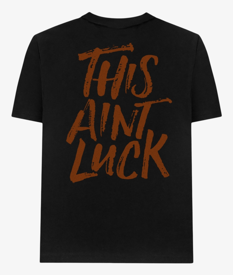 This Ain't Luck - Active Shirt, transparent png download