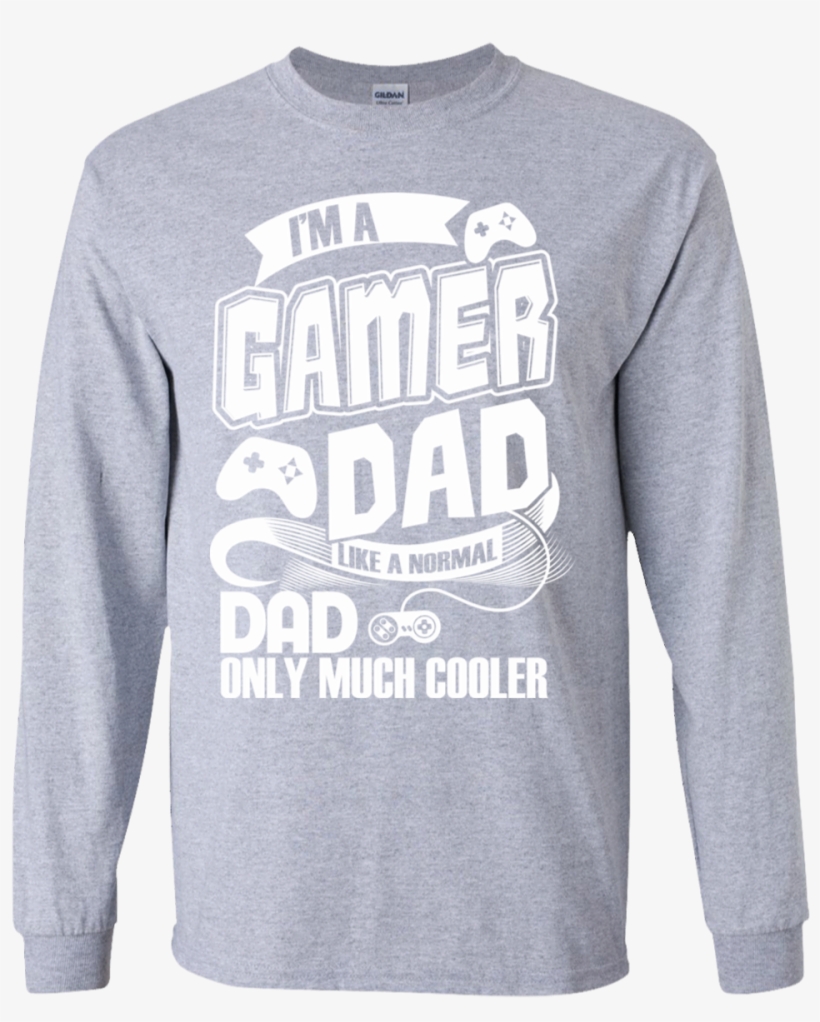 I'm A Gamer Dad Fathers Gift Advanced Warfare Console - Long-sleeved T-shirt, transparent png download