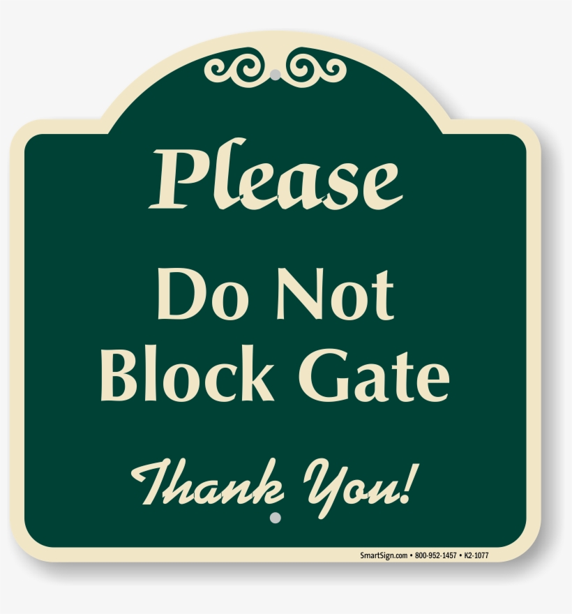 Do Not Block Gate Signature Sign - Thanks You For The Business, transparent png download