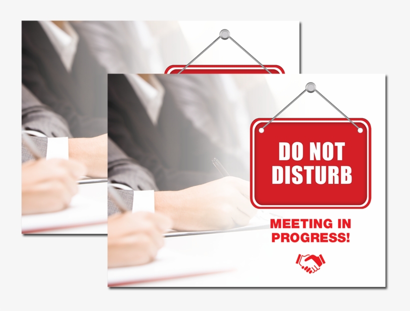 This Do Not Disturb Sign Is Ideal For Big Meetings - Not Disturb Sign, transparent png download