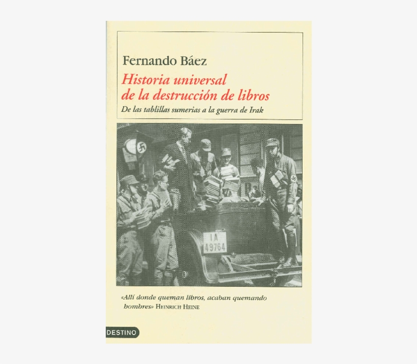 Baez Fernando Historia Universal De La Destruccion - Historia Universal De La Destrucción De Libros, transparent png download