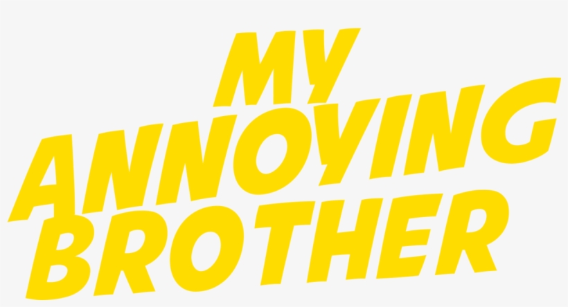 My Annoying Brother - Poster, transparent png download