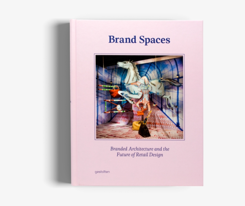 Brand Spaces Branding Gestalten Book Retail Design - Branded Architecture And The Future Of Retail, transparent png download