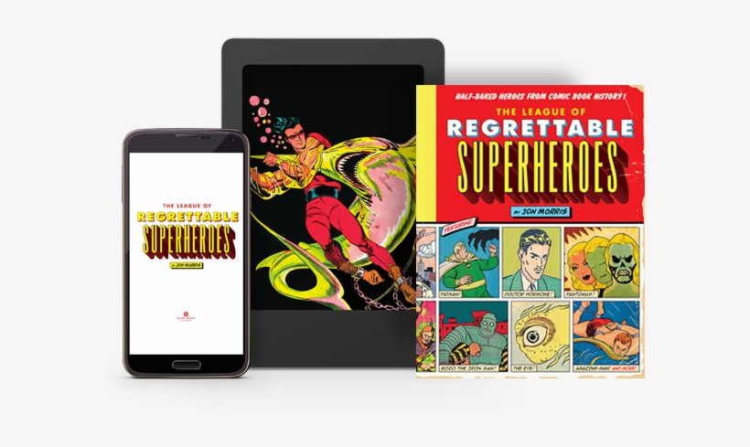 The League Of Regrettable Superheroes - League Of Regrettable Superheroes: Half-baked Heroes, transparent png download