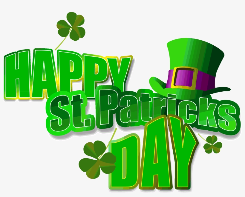 Happy Saint Patrick's Day, Or The Feast Of Saint Patrick - Happy St Patrick's Day 2018, transparent png download