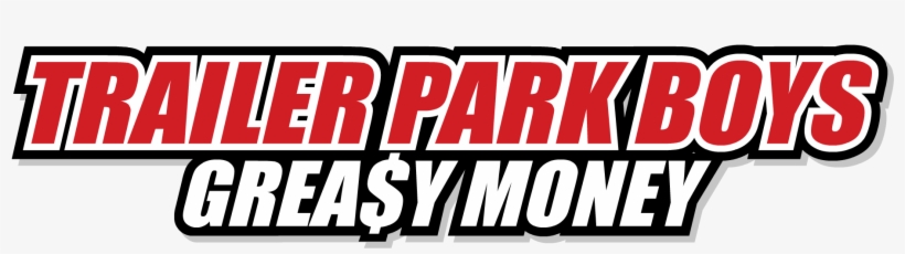 Logo - Trailer Park Boys Greasy Money Logo, transparent png download