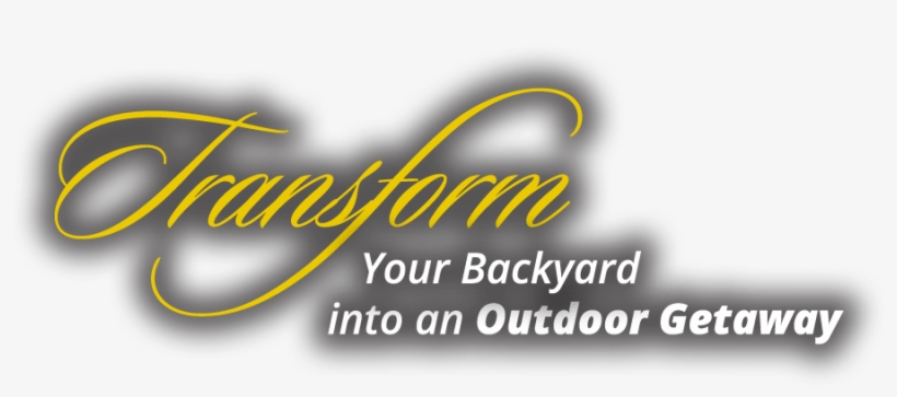 Transforming Your Backyward Into An Outdoor Getaway - Calligraphy, transparent png download